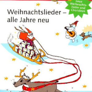 Weihnachtsliederbuch Chor Weihnachtslieder - alle Jahre neu