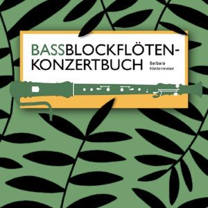 Sammelband für Bassblockflöte Bassblockflötenkonzertbuch