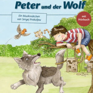 Kinderbilderbuch Wir entdecken Peter und der Wolf