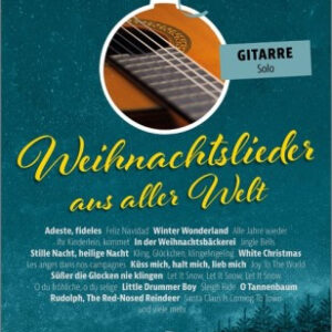 Weihnachtsliederbuch Gitarre Weihnachtslieder aus aller Welt