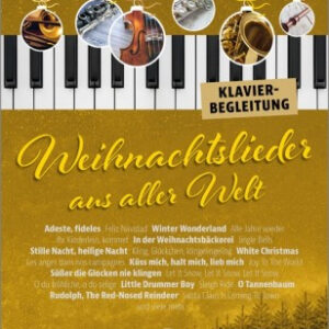 Weihnachtsliederbuch Weihnachtslieder aus aller Welt - Klavierbegle...