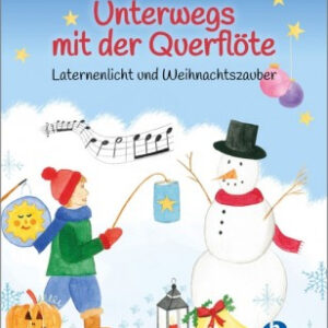 Weihnachtsliederbuch Unterwegs mit der Querflöte | Laternenlicht un...