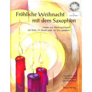 Weihnachtsliederbuch für Tenorsax Fröhliche Weihnacht mit dem Saxophon