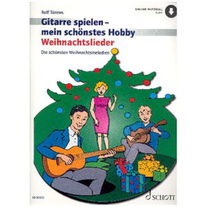 Schott Gitarrespielen - mein schönstes Hobby Weihnachtslieder