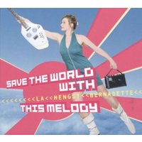 Save The World With This Melody