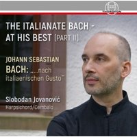 The Italianate Bach-At His Best (Part II)