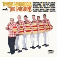 Thomas Lauderdale Meets The Pilgrims (Digipak)