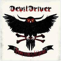 DevilDriver - Pray For Villains - Digipak CD