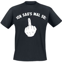 Funshirt T-Shirt - Ich sag´s mal so - M bis 3XL - für Männer - Größe XXL - schwarz