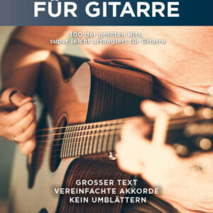 Songbook für Gitarre 100 Popsongs für Gitarre