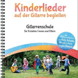 Schule für Gitarre Kinderlieder auf der Gitarre begleiten