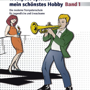 Schule für Trompete Trompete spielen - mein schönstes Hobby Band 1