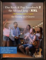 Songbook Das Rock + Pop Fetenbuch Für Alt Und Jung 2 - Xxl - 100 Po...