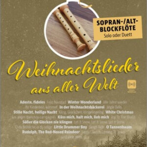 Weihnachtsliederbuch Weihnachtslieder aus aller Welt Blockflöte